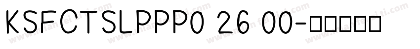 KSFCTSLPPP0 26 00字体转换